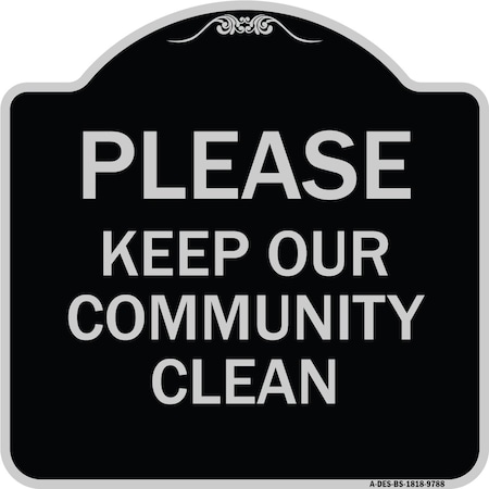 Designer Series-Please Keep Our Community Clean Black & Silver